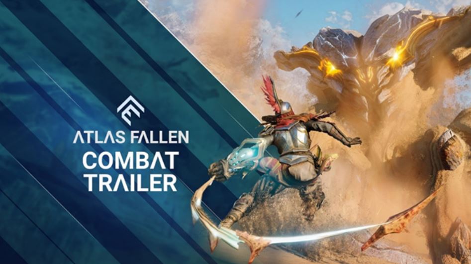 Atlas Fallen New Trailer Showcases High Octane Action Rpg Combat